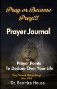 Pray, or Become Prey! Prayer Journal