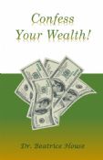Confess Your Wealth!
